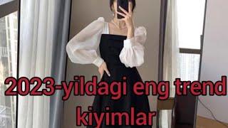 2023-yilgi eng trend kiyimlar