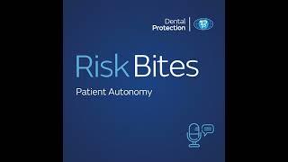 RiskBites: Patient Autonomy