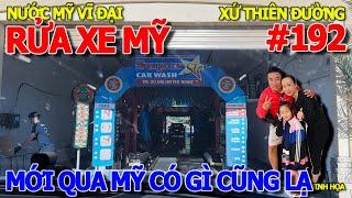 MỚI QUA MỸ - LẦN ĐẦU THẤY XE RỬA XE TỰ ĐỘNG 3 PHÚT 30 GIÂY - KHÁM PHÁ KHU RIVERSIDE CALIFORNIA