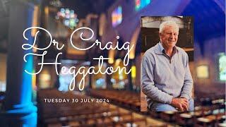 Service of Thanksgiving in Loving Memory of Dr Craig Heggaton