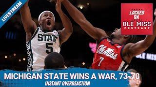 REACTION: Ole Miss falls to Michigan State 73-70 in a Classic NCAA Tournament game