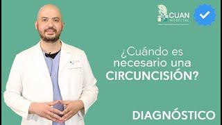 ¿Cuándo es necesario una circuncisión? | Diagnóstico