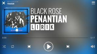 Black Rose - Penantian [Lirik]