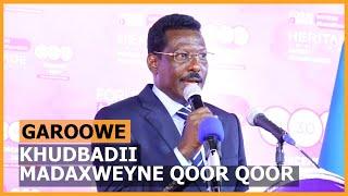 Khudbadii Madaxweyne Qoor Qoor Shirkii Garoowe