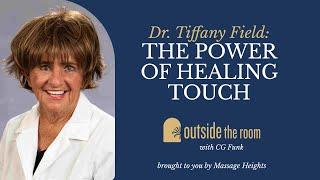 Dr. Tiffany Field on the Healing Power of Touch | 'Outside The Room'