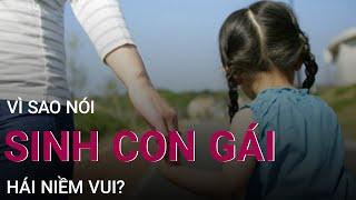 Sinh con gái không dám nói to và tâm sự của một trưởng họ chỉ sinh con gái  | VTC Now