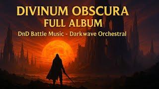 Epic DnD Battle Music - Divinum Obscura Full Album | Darkwave Instrumental