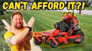 "I CAN'T AFFORD A COMMERCIAL LAWN MOWER?!"