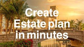 How to create estate plan in minutes?