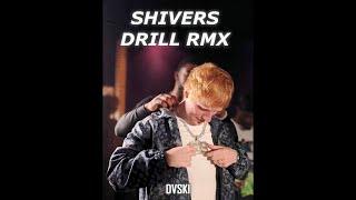 Ed Sheeran - Shivers (DRILL REMIX) Prod. DVSKI | Ed Sheeran Goes Drill