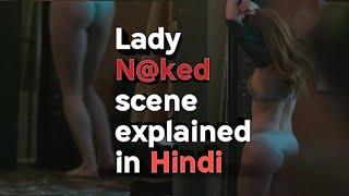 Lady strip n@ked and locked herself in a room Scene explained in Hindi