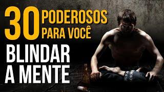 30 MINUTOS PARA BLINDAR A MENTE - AUTO AJUDA MOTIVAÇÃO