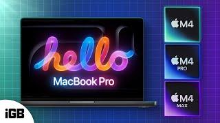 NEW MacBook Pro with M4, M4 Pro & M4 Max : Everything You Need To Know!