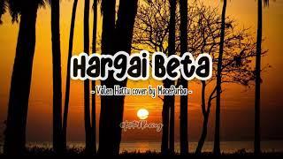 Hargai Beta - Lirik (cover by MacePurba)