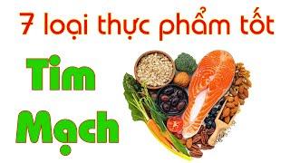 7 Thực Phẩm Tốt Cho Tim Mạch