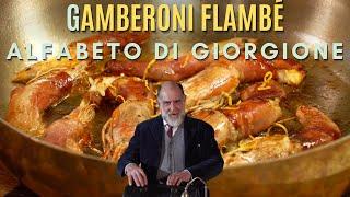 G COME GAMBERI: GAMBERONI FLAMBÉ - Alfabeto di Giorgione