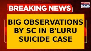 Bengaluru Techie Suicide Case Probe: Big Observations By Supreme Court, Flags Misuse Of Section 498A