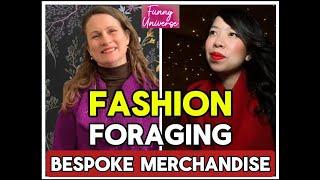 Fashion Foraging - Bespoke Merchandise - Funny Universe Podcast by Healing Hoai-Linh