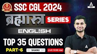 SSC CGL 2024 | SSC CGL English Classes By Shanu Sir | Top 35 Questions #6