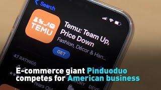 E-commerce giant Pinduoduo competes for American business