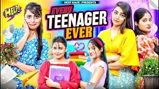 Every Teenager Ever | Deep Kaur