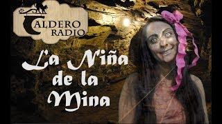 Leyenda Mexicana de Terror La niña de la Mina (Guanajuato)