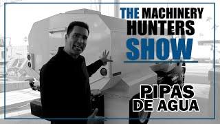 The Machinery Hunters Show  Pipas de Agua