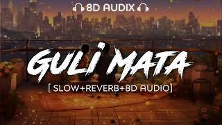 8D AUDIX/ Guli Mata slowed + Reverb 8D AUDIX Song  / ft Shreya Ghoshal & Saad Lamjarred ! play DMF