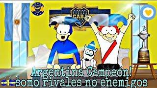 ARGENTINA CAMPEÓN  / Somos rivales no enemigos