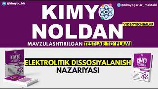 ELEKTROLITIK DISSOSIYALANISH NAZARIYASI I KIMYO NOLDAN #kimyo