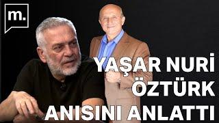 İlahiyatçı Mustafa Öztürk, Yaşar Nuri Öztürk'le anısını anlattı