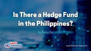 Is There a Hedge Fund in the Philippines?