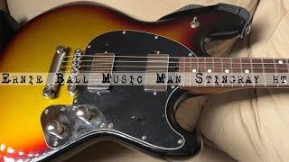 The Ernie Ball Music Man Stingray HT | Best Guitar I’ve Ever Played