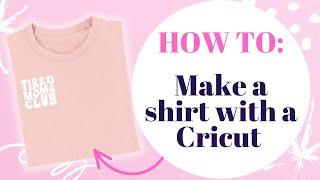 EASY Cricut Iron on Tutorial for Beginners: How to make a shirt with your Cricut machine