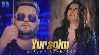 Mirjon Ashrapov - Yuragim | Миржон Ашрапов - Юрагим