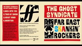 THE GHOST SYNDICATE 【FAR EAST SKANKIN' ROCKERS】