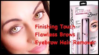 Finishing Touch Flawless Brows Eyebrow Hair Remover”