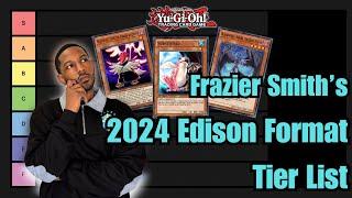 YCS Champion Frazier Smith's 2024 Edison Format Tier List! | Yugioh