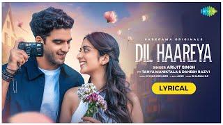 Dil Haareya -Lyrical | Arijit Singh | Tanya Maniktala, Danesh Razvi,Vivian Richard, JUNO, Dharma 2.0