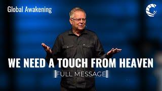 Receiving a Fresh Touch From God | Full Impartation Message | Randy Clark