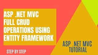 #1 : Asp.Net MVC Full CRUD Operations using Entity Framework - Step by Step