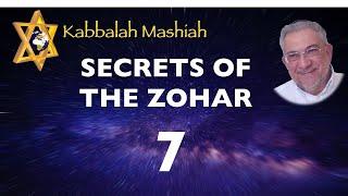 Secrets of the Zohar - class 7 Bereshit - Kabbalah Mashiah