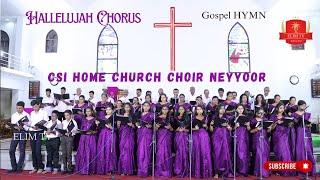 CSI Home Church Neyyoor | Hallelujah Chorus | Gospel HYMN