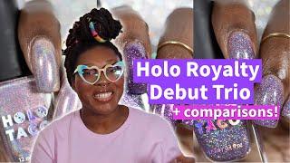 Holo Taco Holo Royalty Debut Trio Nail Polish Collection Swatch and Review | Nicole Loves Nails