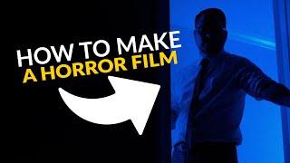 How To Make A Short Horror Film