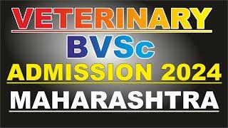 veterinary BVSc admission process complete information 2024 Maharashtra