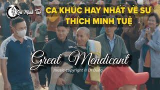 Ca Khúc Hay Nhất Về Sư Thích Minh Tuệ | Great Mendicant.