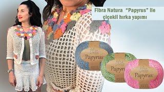 Fibra Natura "Papyrus" ile çiçekli hırka yapımı