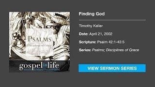 Finding God – Timothy Keller [Sermon]