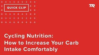 Cycling Nutrition: How to Increase Your Carb Intake Comfortably (Ask a Cycling Coach 322)